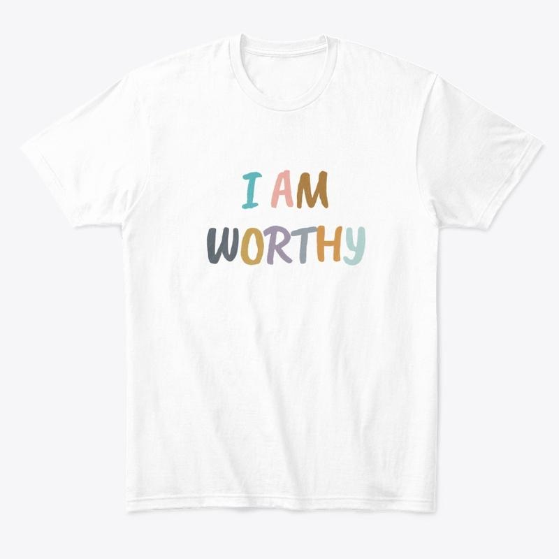 I am Worthy