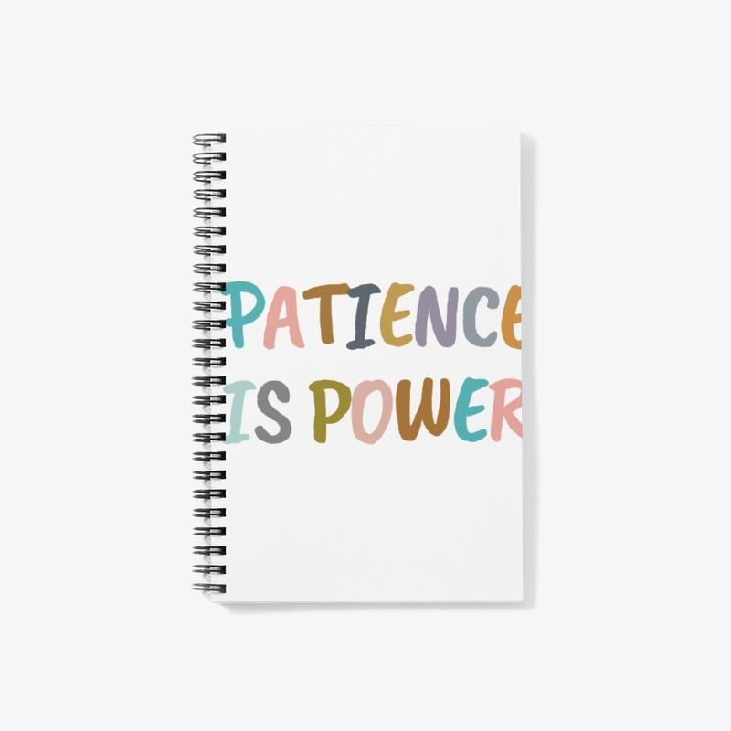 Patience is Power